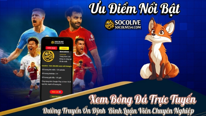 Socolive - Ưu Điểm Nổi Bật Khi Xem Bóng Đá Trực Tuyến 